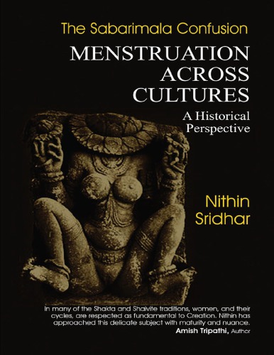 The Sabarimala Confusion Menstruation Across Cultures A Historical Perspective Nithin Sridhar