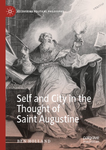 Self And City In The Thought Of Saint Augustine Ben Holland