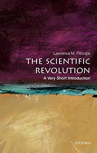 The Scientific Revolution A Very Short Introduction 1st Lawrence M Principe