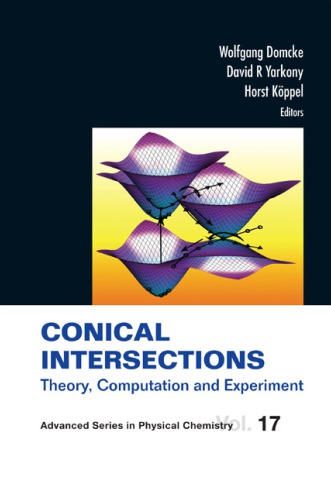 Conical Intersections Theory Computation And Experiment Yarkony