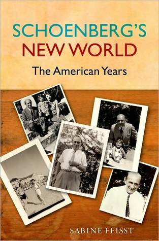 Schoenbergs New World The American Years 2011 Sabine Feisst