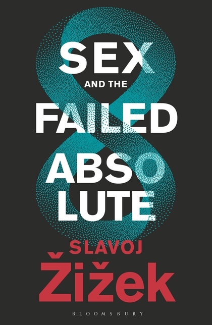 Sex And The Failed Absolute Slavoj Iek
