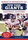 Miracle Moments In New York Giants Football History Best Plays Games And Records Tom Rock