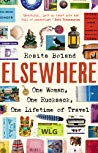 Elsewhere One Woman One Rucksack One Lifetime Of Travel Rosita Boland