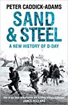 Sand And Steel A New History Of Dday 2019 Peter Caddickadams