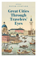 Great Cities Through Travelers Eyes Peter Furtado