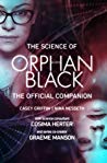 The Science Of Orphan Black The Official Companion Casey Griffin Nina Nesseth Graeme Manson Cosima Herter