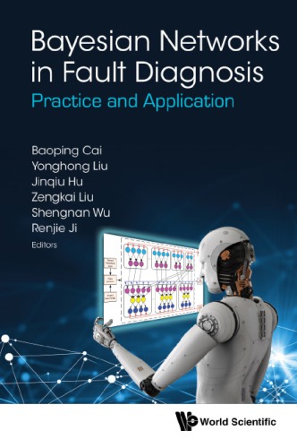 Bayesian Networks In Fault Diagnosis Practice And Application Cai