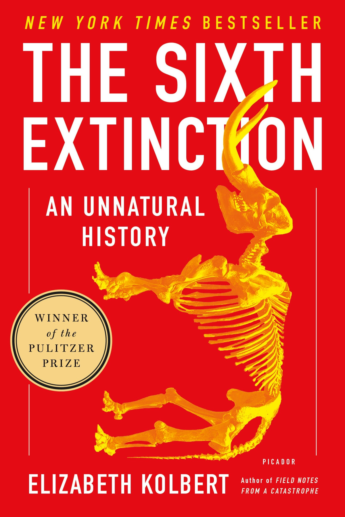 The Sixth Extinction An Unnatural History First Picador Edition Elizabeth Kolbert