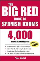 The Big Red Book Of Spanish Idioms 1st Edition Peter Weibel