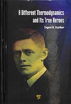 A Different Thermodynamics And Its True Heroes Starikov Evgeni B