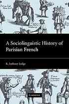 A Sociolinguistic History Of Parisian French Digitally Print Version Pbk Reissue Lodge