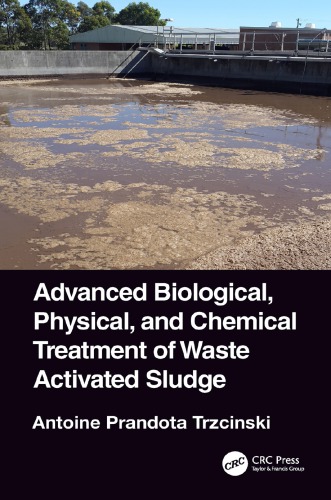 Advanced Biological Physical And Chemical Treatment Of Waste Activated Sludge Trzcinski