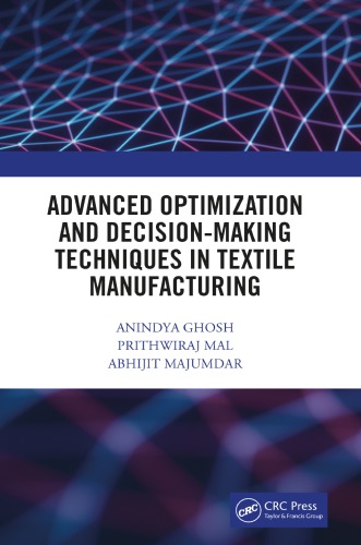 Advanced Optimization And Decision Making Techniques In Textile Manufacturing Ghosh