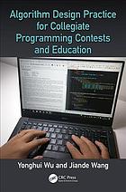 Algorithm Design Practice For Collegiate Programming Contests And Education Wang