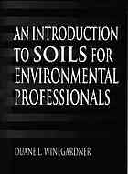 An Introduction To Soils For Environmental Professionals Winegardner