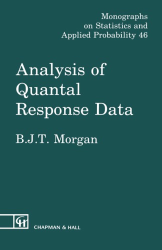 Analysis Of Quantal Response Data Morgan Byron J T