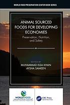 Animal Sourced Foods For Developing Economies Preservation Nutrition And Safety Khan