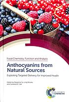 Anthocyanins From Natural Sources Exploiting Targeted Delivery For Improved Health Brooks