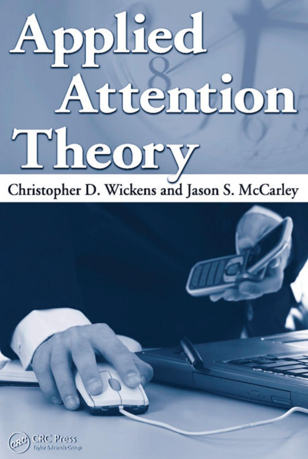Applied Attention Theory Mccarley Jason S Wickens Christopher D