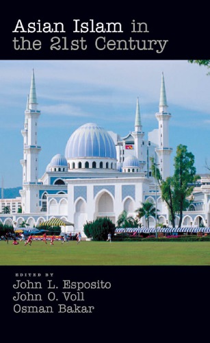 Asian Islam In The 21st Century Osman Bakar Voll John Obert