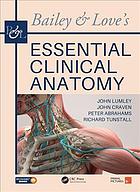 Bailey And Loves Essential Clinical Anatomy Abrahams Peter H Craven