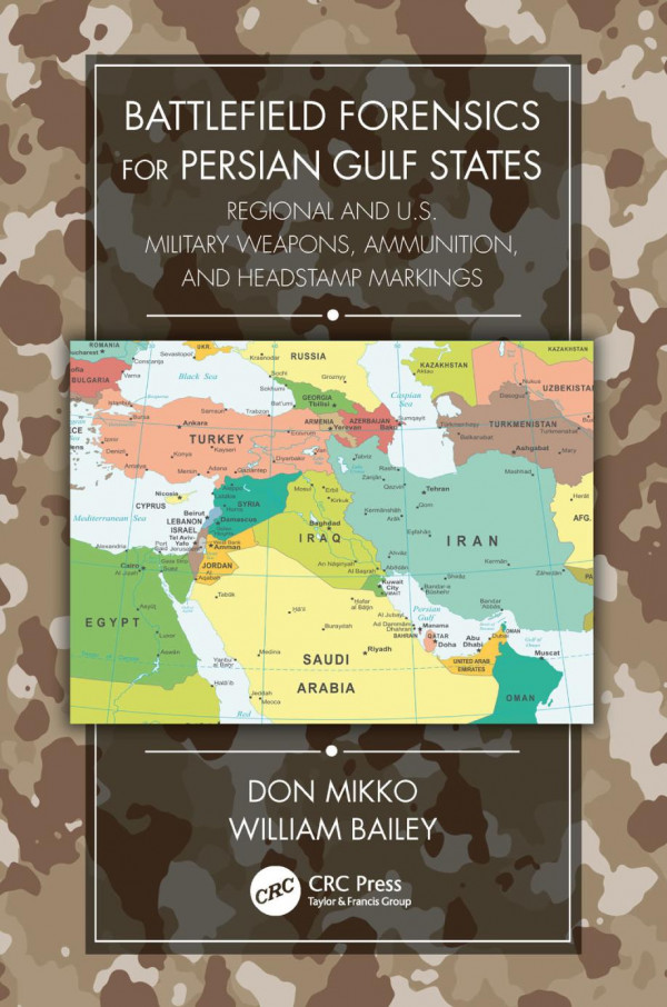 Battlefield Forensics For Persian Gulf States Regional Us Military Weapons Ammunition Headstamp Markings Don Mikko