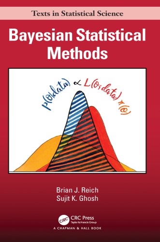 Bayesian Statistical Methods 1st Edition Brian J Reich Sujit K Ghosh