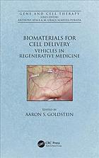 Biomaterials For Cell Delivery Vehicles In Regenerative Medicine Goldstein