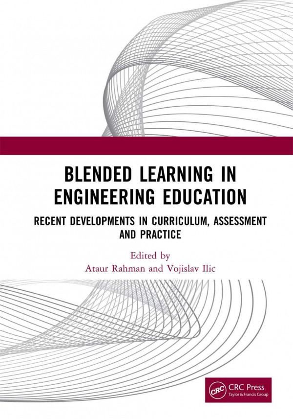Blended Learning In Engineering Education Recent Developments In Curriculum Assessment And Practice Vojislav Ilic