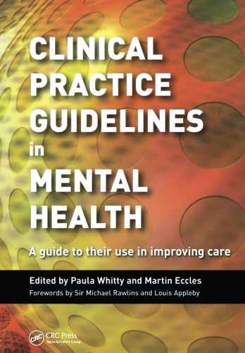 Clinical Practice Guidelines In Mental Health A Guide To Their Use In Improving Care Eccles