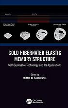 Cold Hibernated Elastic Memory Structure Selfdeployable Technology And Its Applications Sokolowski
