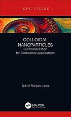 Colloidal Nanoparticles Functionalization For Biomedical Applications Nikhil Ranjan Jana