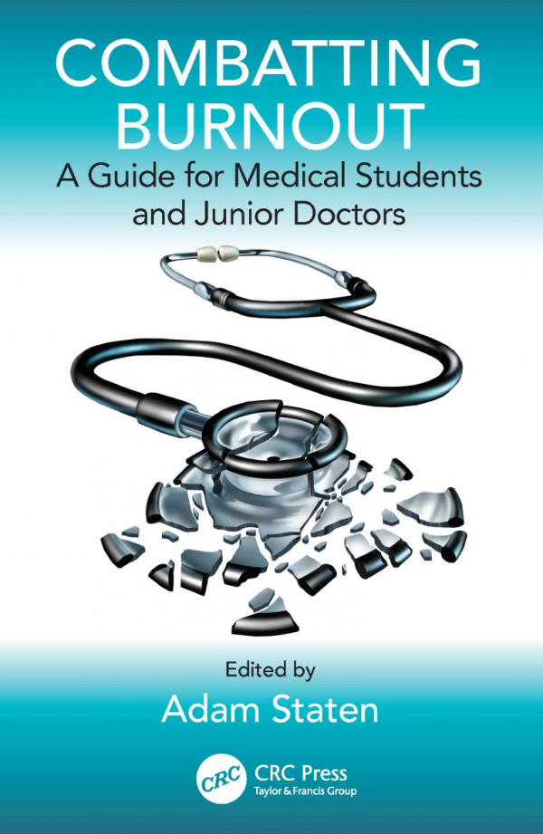 Combatting Burnout A Guide For Medical Students And Junior Doctors Staten