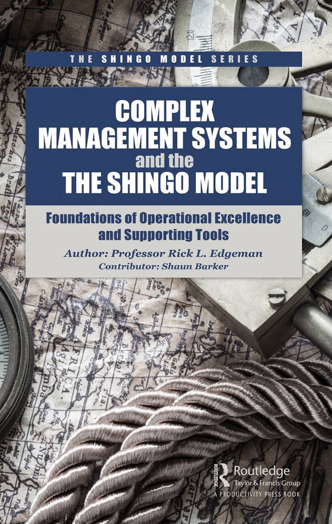 Complex Management Systems And The Shingo Model Foundations Of Operational Excellence And Supporting Tools Barker