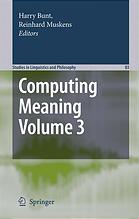 Computing Meaning Vol 3 Ed By Harry Bunt And Reinhard Muskens Bunt