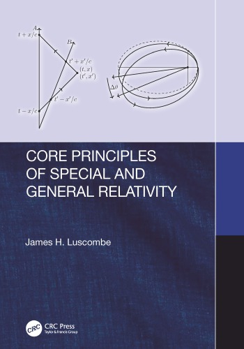 Core Principles Of Special And General Relativity Luscombe James H