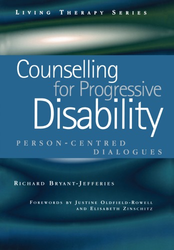 Counselling For Progressive Disability Personcentred Dialogues Bryantjefferies