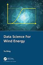 Data Science For Wind Energy Ding Yu