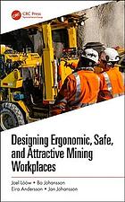 Designing Ergonomic Safe And Attractive Mining Workplaces Lw
