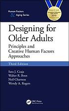 Designing For Older Adults Principles And Creative Human Factors Approaches Third Edition Sara J Czaja