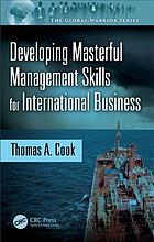 Developing Masterful Management Skills For International Business Cook