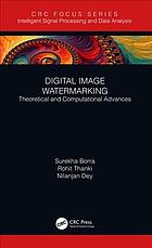 Digital Image Watermarking Theoretical And Computational Advances Intelligent Signal Processing And Data Analysis 1st Edition Borra