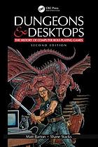 Dungeons And Desktops The History Of Computer Roleplaying Games 2e 2nd Edition Barton
