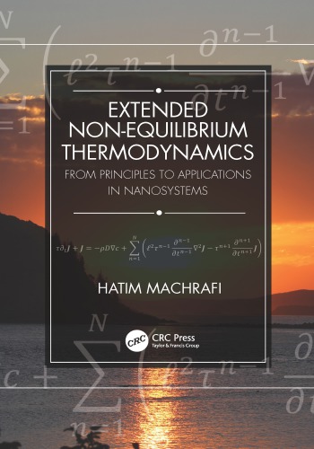 Extended Nonequilibrium Thermodynamics From Principles To Applications In Nanosystems Machrafi