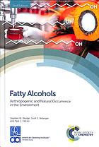 Fatty Alcohols Anthropogenic And Natural Occurrence In The Environment 2nd Edition Belanger