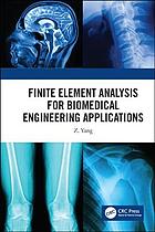 Finite Element Analysis For Biomedical Engineering Applications Yang