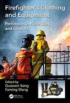 Firefighters Clothing And Equipment Performance Protection And Comfort Song
