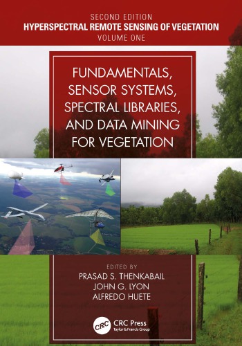 Fundamentals Sensor Systems Spectral Libraries And Data Mining For Vegetation Second Edition Huete