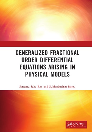 Generalized Fractional Order Differential Equations Arising In Physical Models Saha Ray Santanu